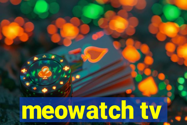 meowatch tv